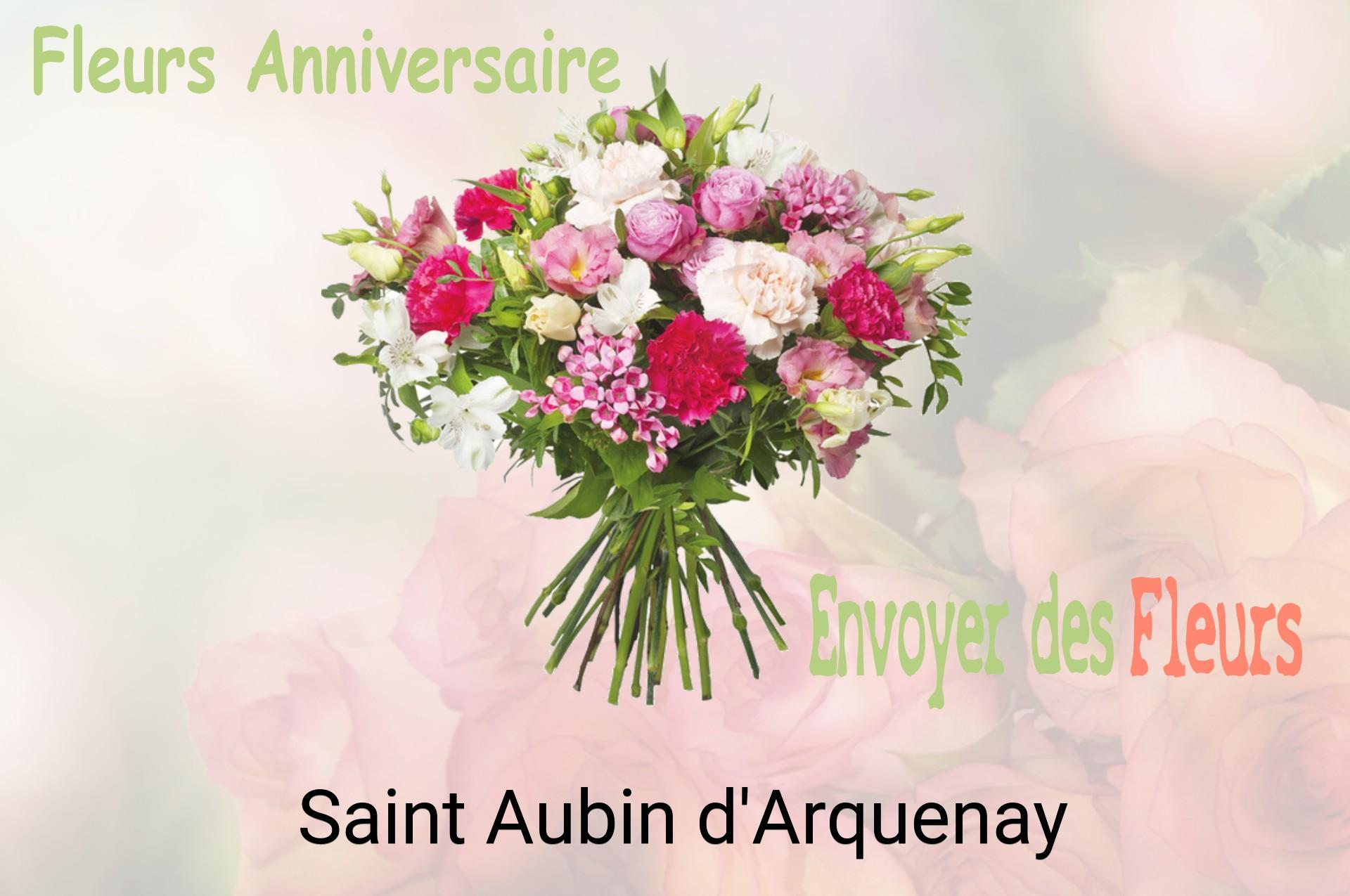 Bouquet de fleurs d’anniversaire livré à Saint-Aubin-d'Arquenay